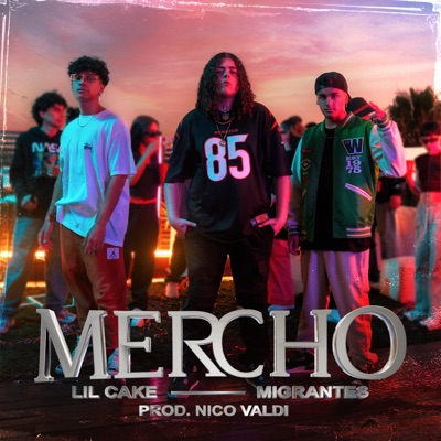 MERCHO (feat. Nico Valdi) - LiL CaKe & Migrantes