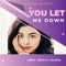 You Let Me Down (Reprise) [Cover] - Bhawna Sharma lyrics