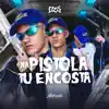 Stream & download Na Pistola Tu Encosta - Single