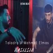 Nasılsın (Taladro & Mehmet Elmas) [Mix] artwork