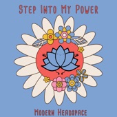 Modern Headspace - Step Into My Power