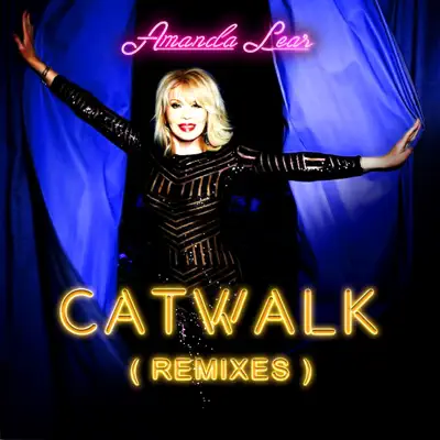 Catwalk (Remixes) - Amanda Lear Catwalk (Remixes) - Amanda Lear