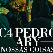 Nossas Coisas (Remix) - C4pedro & Ary