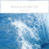 World of Water - Ludwig Lloyd