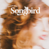 Songbird - Elizabeth Moen