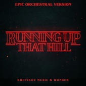 Running Up That Hill (Stranger Things Theme) [feat. Wonder] [Epic Orchestral Version] artwork