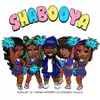 Stream & download Shabooya (feat. Slimeroni & Aleza) - Single