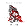 Thank God I'm Not You - Single