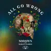 All Go Wrong - Single album lyrics, reviews, download