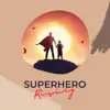 Superhero Rising - Single album lyrics, reviews, download