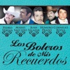 Los Boleros De Mis Recuerdos