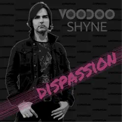 Dispassion - Voodoo Shyne