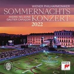 Sommernachtskonzert 2022 / Summer Night Concert 2022 - Andris Nelsons, Vienna Philharmonic &amp; Gautier Capuçon Cover Art