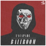 Escapade, Walker & Royce & Ardalan - Ballroom