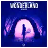 Stream & download Wonderland (feat. Angelika Vee) [Remixes] - EP