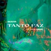 Tanto Faz (feat. Luca Argel) - Single