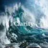 Clarity (feat. Tawv) - Single album lyrics, reviews, download