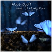 Anne Blum - Won't Let Myself Down