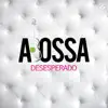 Desesperado - Single album lyrics, reviews, download