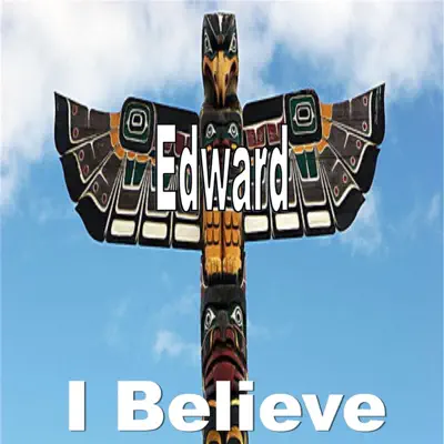 I Believe - Single - Edward