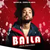 Baila song lyrics