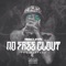 No Free Clout (feat. G Kash & Trey Uno) - Prince Hyph lyrics