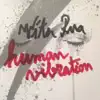 Human Vibration - EP album lyrics, reviews, download