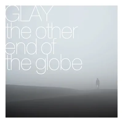 the other end of the globe - Single - Glay