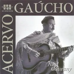 Acervo Gaúcho - Noel Guarany