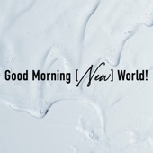 Good Morning [New] World! artwork