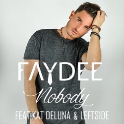 Faydee - Nobody (feat. Kat DeLuna & Leftside)