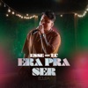 Era pra Ser - Single