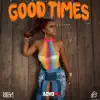 Stream & download Good Times - Single