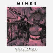 Minke - Gold Angel (Zach Nicita Remix)