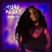 Tiana Major9 - Merry Go