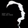 Feel My Face (feat. Phi11a) - Single