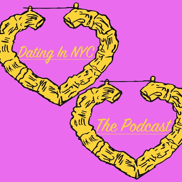 Dating in NYC: The Podcast