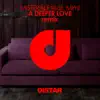 A Deeper Love (feat. Mimi) [Remixes] - EP album lyrics, reviews, download