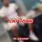 Lay Down (feat. yncmadeit) - Breed lyrics