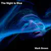 Stream & download The Night Is Blue