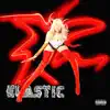 ELASTIC (feat. Slim Media Player) - Single album lyrics, reviews, download