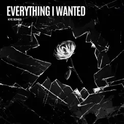 Everything I Wanted (Stripped) - Single by Kye Sones album reviews, ratings, credits