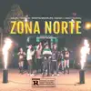 Zona Norte (feat. DILON DI, MARTIN MORALES, LOUKI, ENOC & ALƎXIS) - Single album lyrics, reviews, download