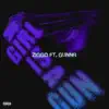 A Girl Is a Gun (feat. Lil Gunnr & Gunnr) - Single album lyrics, reviews, download
