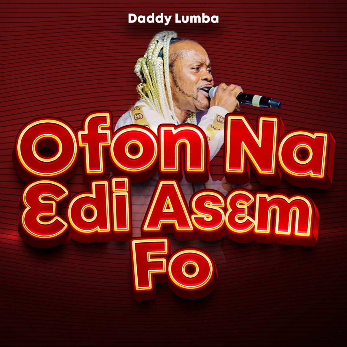 ‎Ofon Na Ɛdi Asɛm Fo - Single By Daddy Lumba On Apple Music