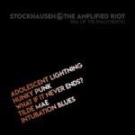 Stockhausen & the Amplified Riot - Hunky Punk