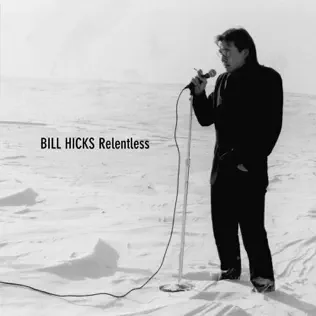 last ned album Bill Hicks - Relentless