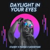 Daylight In Your Eyes - Single