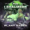 The Legalizers 3: Plant Based album lyrics, reviews, download