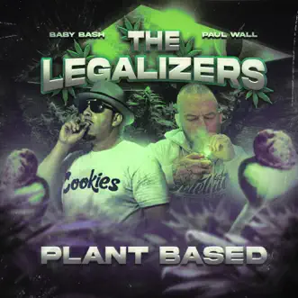 The Legalizers 3: Plant Based by Baby Bash & Paul Wall album reviews, ratings, credits